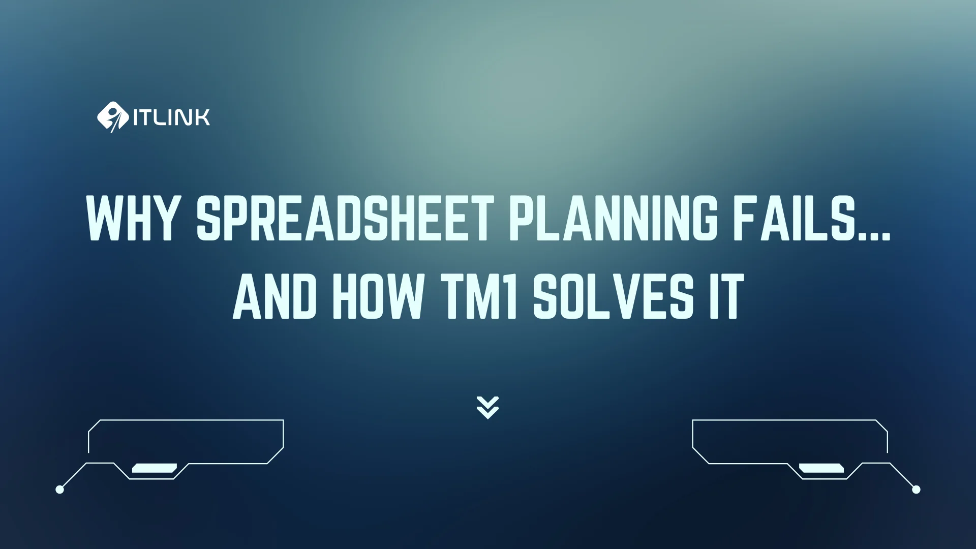 Why Spreadsheet Planning Fails… And How TM1 Solves It